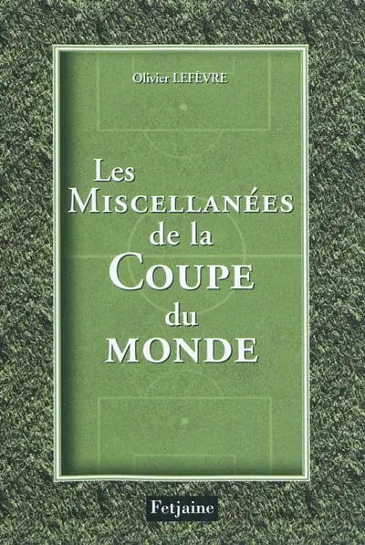 Les miscellanées de la Coupe du monde