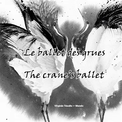 Le ballet des grues / The crane's ballet