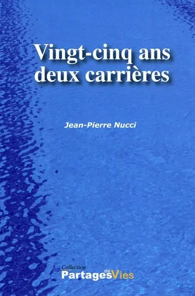 Vingt-cinq ans, deux carrières
