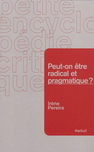Peut-on être radical et pragmatique ?