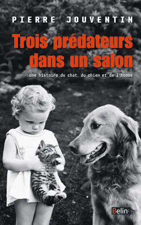 Trois prédateurs dans un salon : une histoire du chat, du chien et de l'homme