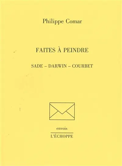 Faites à peindre : Sade, Darwin, Courbet