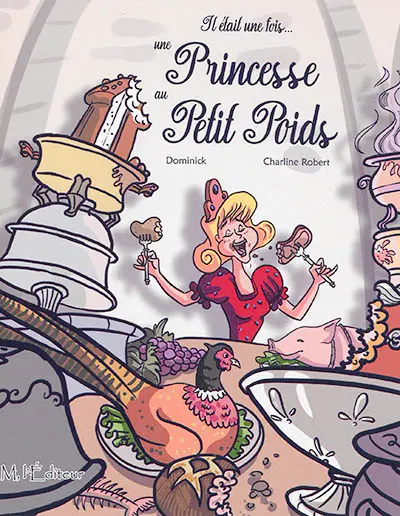 Il était une fois... une princesse au petit poids