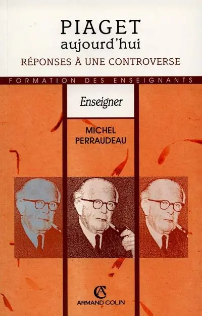 Piaget aujourd'hui, réponses à une controverse