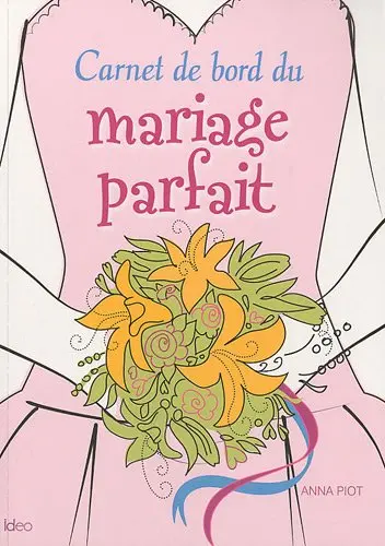 Carnet de bord du mariage parfait