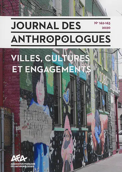 Journal des anthropologues, n° 162-163. Villes, cultures et engagements