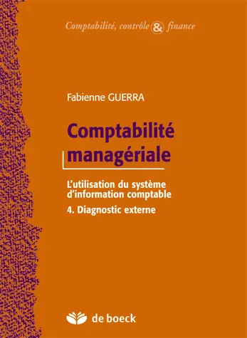 Comptabilité managériale : l'utilisation du système d'information comptable. Vol. 4. Diagnostic externe