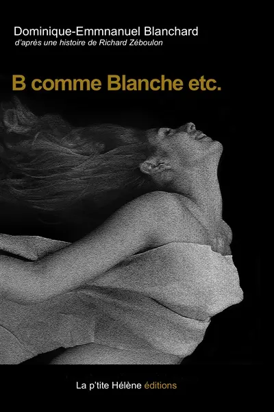 B comme Blanche, etc.