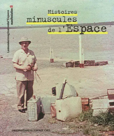 Histoires minuscules de l'espace