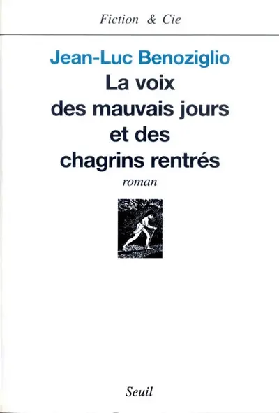 La voix des mauvais jours et des chagrins rentrés
