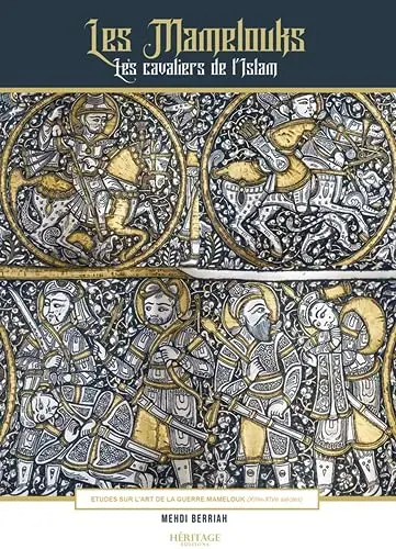 Les mamelouks : les cavaliers de l'islam
