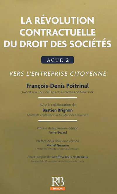 La révolution contractuelle du droit des sociétés : acte 2 : vers l'entreprise citoyenne