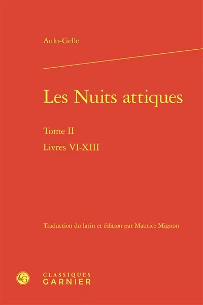 Les nuits attiques. Vol. 2. Livres VI-XIII