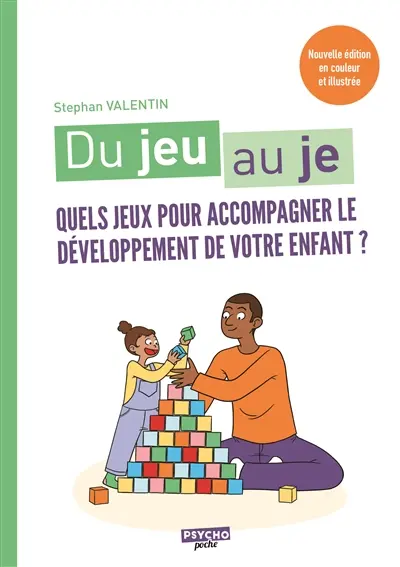 Du jeu au je : quels jeux pour accompagner le développement de votre enfant ?