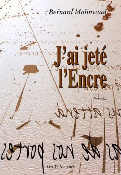 J'ai jeté l'encre