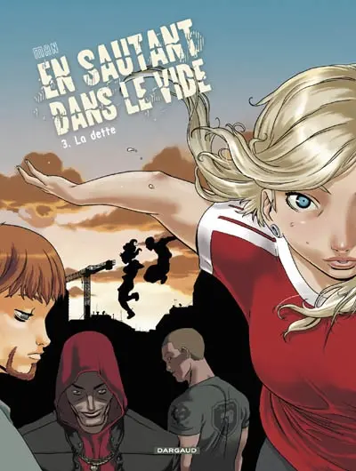 En sautant dans le vide. Vol. 3. La dette