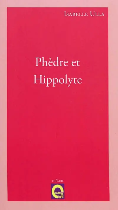 Phèdre et Hippolyte : slam-tragédie