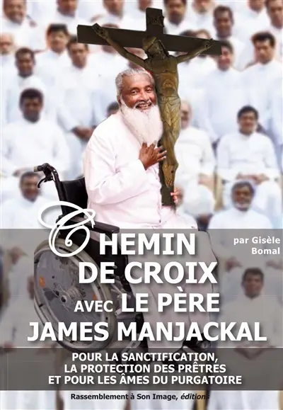 Chemin de croix avec le père James Manjackal : pour la sanctification, la protection des prêtres et pour les âmes du purgatoire