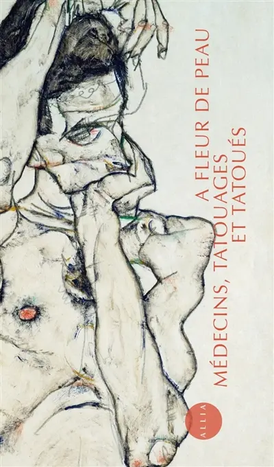 A fleur de peau : médecins, tatouages et tatoués, 1880-1910