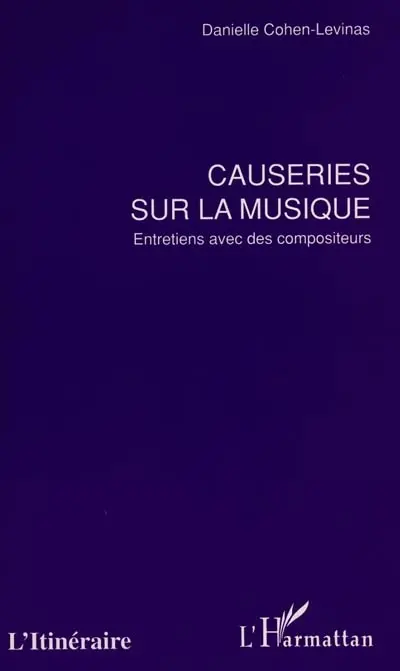 Causeries sur la musique : entretiens avec des compositeurs