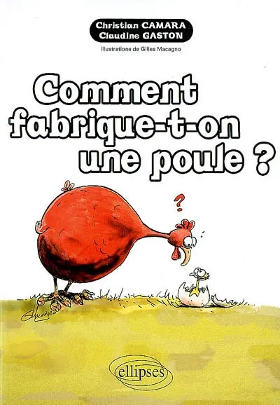 Comment fabrique-t-on une poule ?