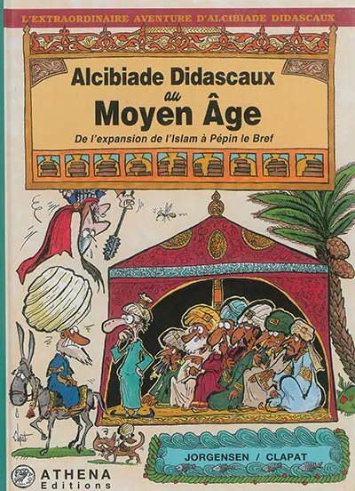 Alcibiade Didascaux au Moyen Age. De l'expansion de l'Islam à Pépin le Bref