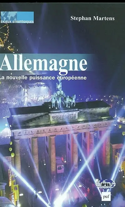 Allemagne : la nouvelle puissance européenne