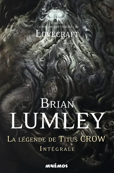 La légende de Titus Crow : intégrale