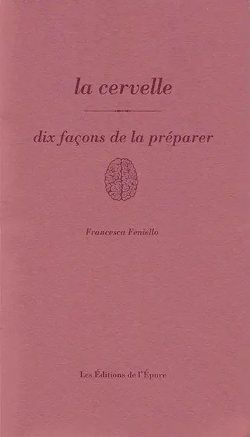 La cervelle : dix façons de la préparer