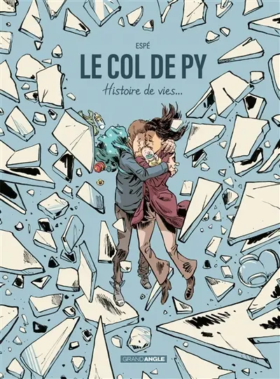 Le col de Py : histoire de vies...