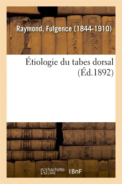 Etiologie du tabes dorsal