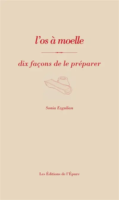 L'os à moelle : dix façons de le préparer