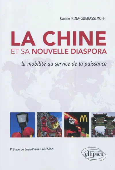 La Chine et sa nouvelle diaspora : la mobilité au service de la puissance