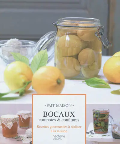 Bocaux, compotes & confitures : recettes gourmandes à réaliser à la maison