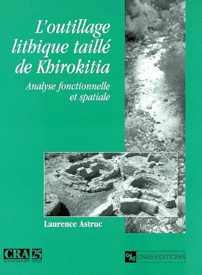 L'outillage lithique taillé de Khirokitia : analyse fonctionnelle et spatiale