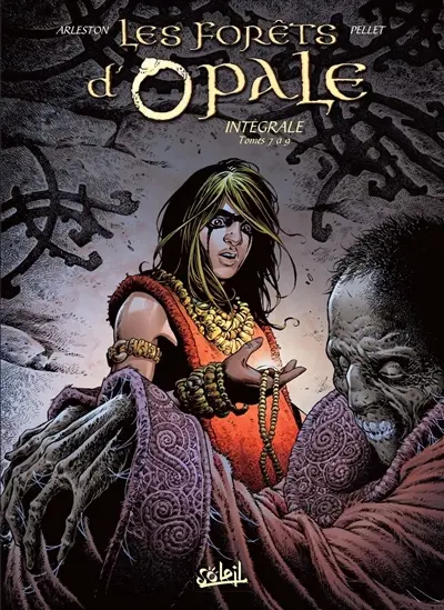 Les forêts d'Opale : intégrale. Tomes 7 à 9