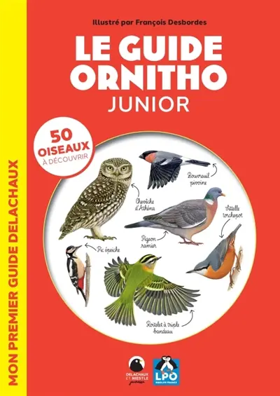 Le guide ornitho junior : mon premier guide Delachaux