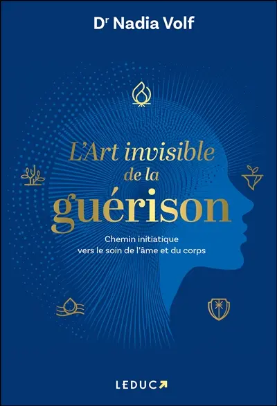 L'art invisible de la guérison : chemin initiatique vers le soin de l'âme et du corps