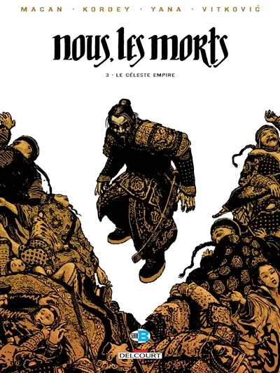 Nous, les morts. Vol. 3. Le Céleste Empire
