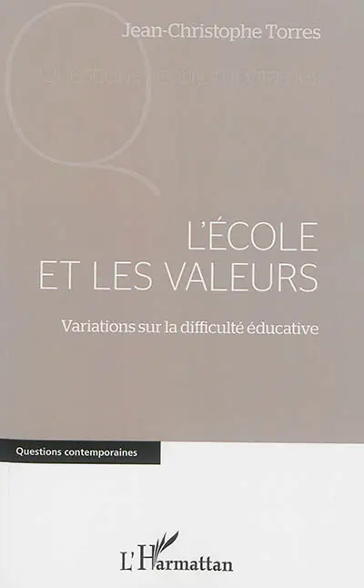 L'école et les valeurs : variations sur la difficulté éducative