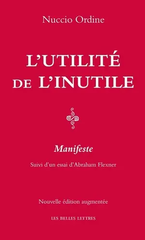 L'utilité de l'inutile : manifeste