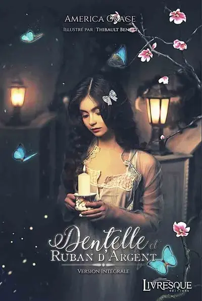 Dentelle et ruban d'argent : Version intégrale