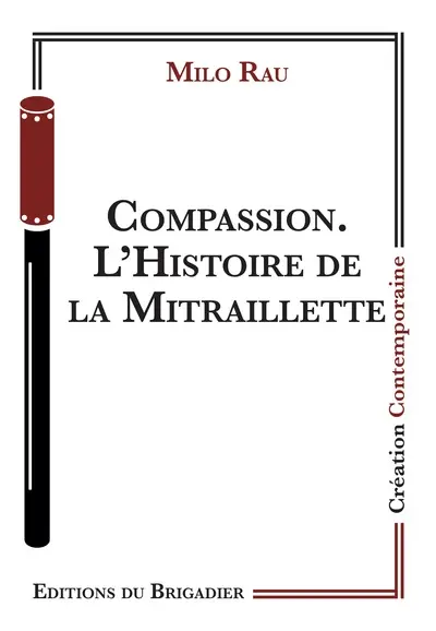 Compassion : l'histoire de la mitraillette
