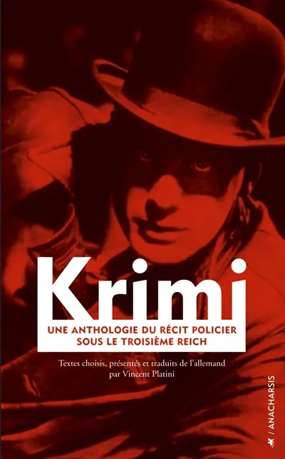 Krimi : une anthologie du récit policier sous le troisième Reich