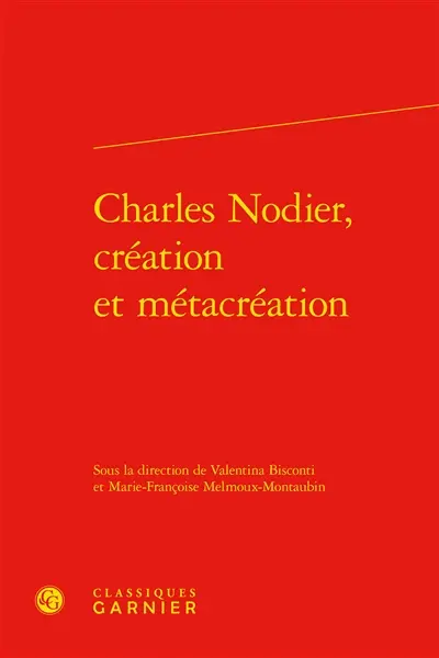 Charles Nodier, création et métacréation