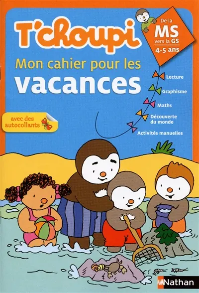 T'choupi, mon cahier pour les vacances : de la MS vers la GS, 4-5 ans