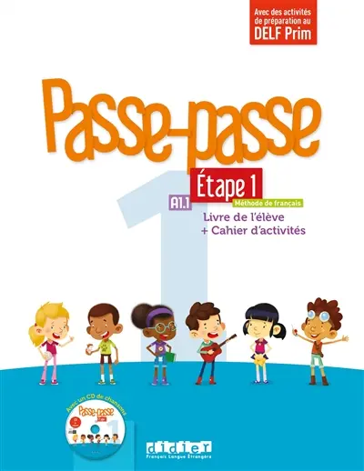 Passe-passe, méthode de français, A1.1, étape 1 : livre de l'élève + cahier d'activités : avec des activités de préparation au DELF Prim