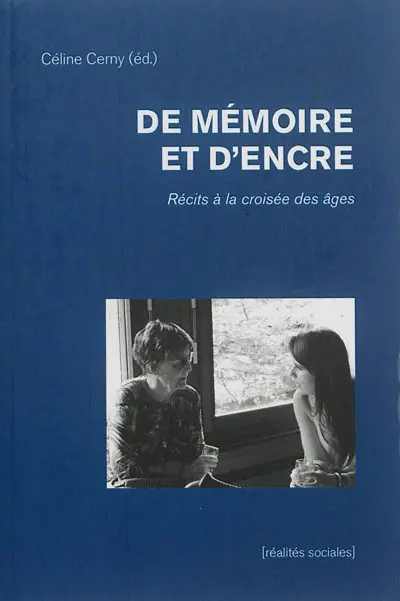 De mémoire et d'encre : récits à la croisée des âges