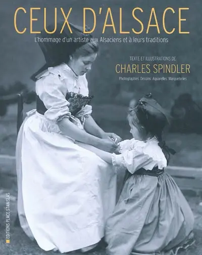 Ceux d'Alsace : l'hommage d'un artiste aux Alsaciens et à leurs traditions