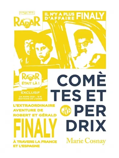 Comètes et Perdrix : l'extraordinaire aventure de Robert et Gérald Finaly à travers la France et l'Espagne